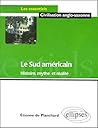 Le Sud américain - Histoire, mythe et réalité