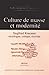 Culture de masse et moderni...