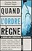 Quand l'ordre règne. l'ordr...