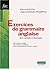 Exercices de grammaire anglaise avec corrigés systématiques, ... by Pierre Busuttil
