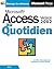Microsoft Access Version 2002 au quotidien by John Viescas