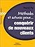 Méthodes et astuces pour conquérir de nouveaux clients by Pascal Py