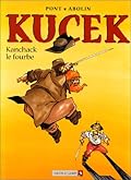 Kucek - Tome 02: Kanchack le Fourbe