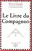 Le livre du compagnon. La F...