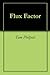 Flux Factor by Tom Philpott