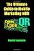 The Ultimate Guide to Mobile Marketing with QR Codes by Daniel J Benjamin