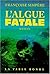 L'algue fatale