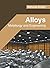 Alloys: Metallurgy and Engi...
