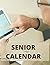 Senior Calendar: is the per...