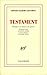 Testament: Poèmes et textes...