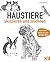 Haustiere skizzieren und ze...