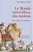 Le Monde merveilleux des sa...