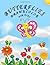 Butterflies (Draw and Color) for Kids: 3 Activities for Drawing and Coloring in 30 Pictures of lovely Butterflies for Children.