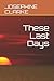 These Last Days