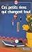 Ces petits riens qui change...