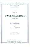 Histoire Du Droit Et Des Institutions De L'Eglise En Occident Tome 10 : L'Age Classique (1140-1378). Les Religieux