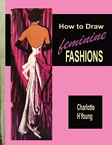 How to Draw Feminine Fashions (Paperback)