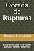 Década de Rupturas: Entrevi...