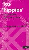 Hippies. Expresion de una crisis (Spanish Edition) Hippies. Expresion de una crisis (Spanish Edition)