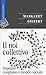 Il noi collettivo. Impegno congiunto e mondo sociale by Margaret Gilbert
