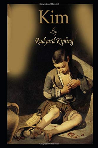 Kim By Joseph Rudyard Kipling New Updated And Fully Annotated Edition (Paperback)