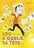 Lou a oublié sa tête