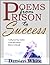 Poems from Prison to Success by Damien White