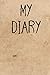 MY DIARY