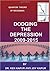Dodging the Depression: Qua...