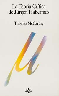 La teoria critica de Jurgen Habermas / the Critical theory of Jurgen Habermas (Filosofia) (Spanish Edition)
