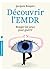 Découvrir L'EMDR: Bouger le...