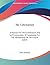 The Catechumen: A Manual For The Examination And Self Examination Of Candidates For The Membership Of The Church (1847)