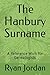 The Hanbury Surname: A Refe...