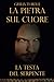 La testa del serpente. La pietra sul cuore by Giulia Torelli