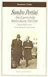 Sandro Pertini. Anni di guerra fredda. Scritti e discorsi (1947-1949)
