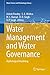 Water Management and Water Governance by Ashish Pandey