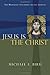 Jesus Is the Christ: The Messianic Testimony of the Gospels