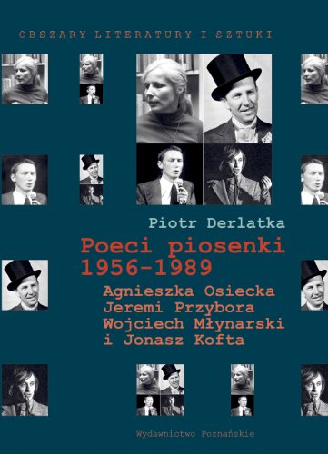 Poeci piosenki 1956-1989. Agnieszka Osiecka, Jeremi Przybora, Wojciech Mlynarski i Jonasz Kofta (polish)
