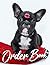 Order Book: Simple Order Log Book, Order Organizer for Small Business or Personal, Customer Order Tracker Notebook, Daily Sales Order Planner. Cute Dog Cover Design.