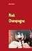 Pink Champagne: Eine romane...