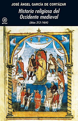 Historia religiosa del Occidente medieval: (Años 313-1464)