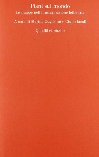 Piani sul mondo. Le mappe nell'immaginazione letteraria (Paperback)