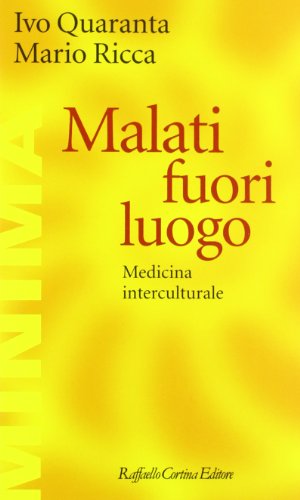Malati fuori luogo. Medicina interculturale (Paperback)