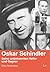 Oskar Schindler: Seine unbe...