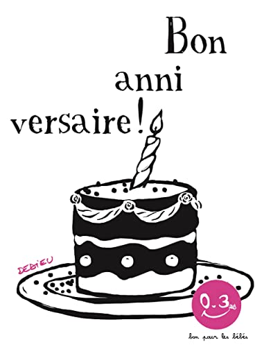 Bon anniversaire: Bon pour les bébés (Hardcover)