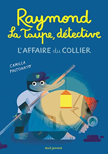 Raymond la taupe, détective: L'affaire du collier (Hardcover)