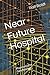 Near Future Hospital: Phant...