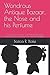 Wondrous Antique Bazaar, the Nose and his Perfume: In each person, there is a child hidden deep inside his heart, waiting to be awakened again.