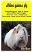 ALBINO GUINEA PIGS: Everyth...