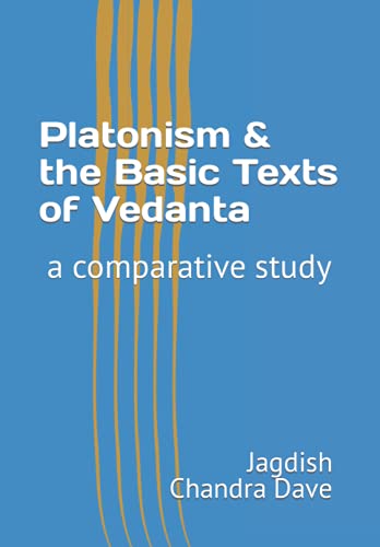 Platonism and the Basic Texts of Vedanta: a comparative study (Paperback)